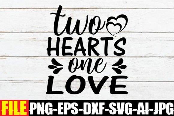 Two Hearts One Love Grafik Plotterdateien Von Happy Crafts Designs