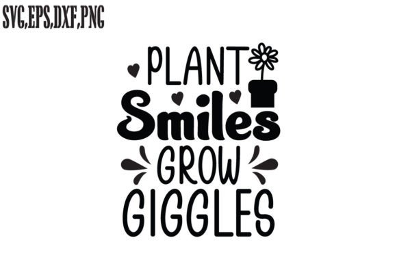 Plant Smiles Grow Giggles SVG Graphic T-shirt Designs By SVG Shop