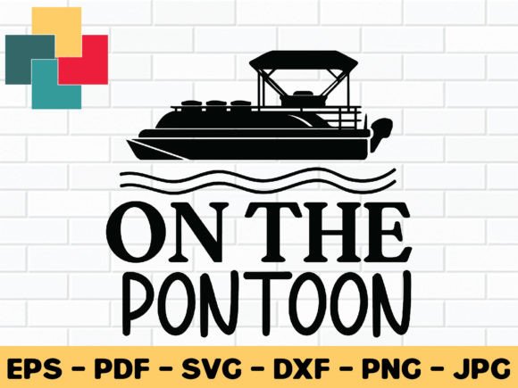On the Pontoon Svg Design Graphic Crafts By CreativeProSVG