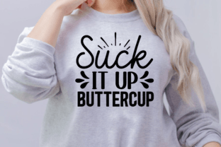 Suck It Up Buttercup Svg Graphic Crafts By Digital_Art12 1