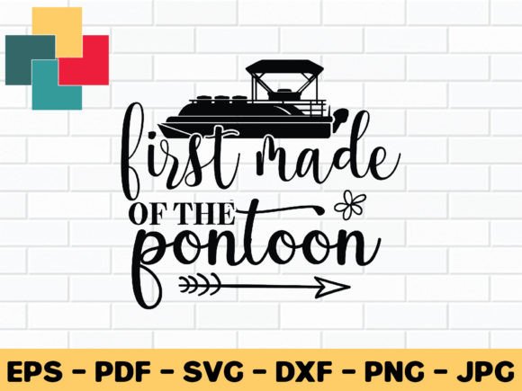First Made of the Pontoon Svg Design Graphic Crafts By CreativeProSVG