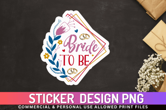Bride to Be Sticker Design Graphic Crafts By Regulrcrative