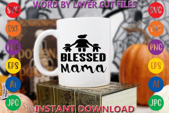 Blessed Mama Graphic T-shirt Designs By Art And Craft