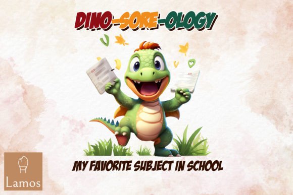 Dino Sore Ology My Favorite Subject Graphic Crafts By Lamos Sublimation