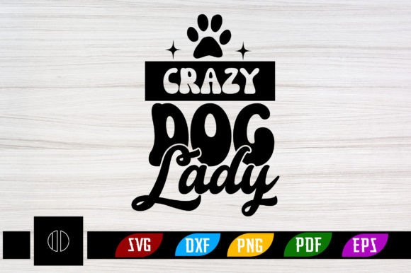 Crazy Dog Lady Svg Design Graphic T-shirt Designs By ijdesignerbd777