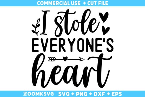 I Stole Everyone's Heart Baby SVG Graphic Crafts By Zoomksvg