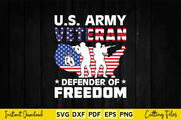 US Army Veteran Defender of Freedom Graphic Print Templates By buytshirtsdesign