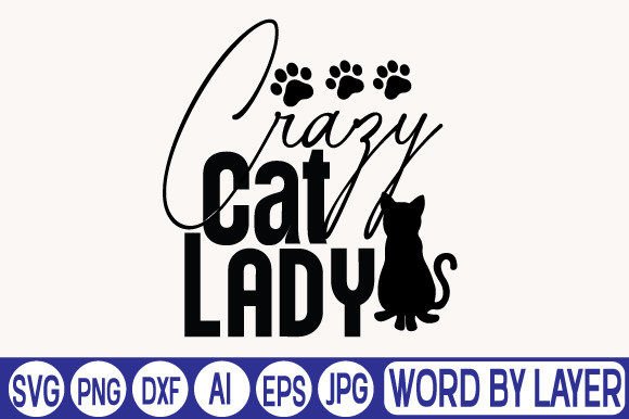 Crazy Cat Lady Graphic Crafts By DigitalArt