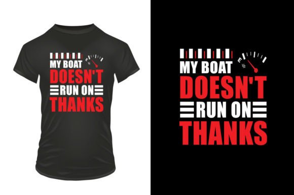 My Boat Doesn't Run on Thanks Gráfico Designs de Camisetas Por Mst Panna Begum