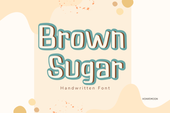 Brown Sugar Script & Handwritten Font By Honiiemoon