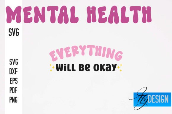 Mental Health SVG Design | Funny Quotes Graphic Crafts By flydesignsvg
