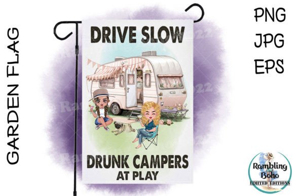 Funny Slow Drunk Campers GArden Flag Graphic Print Templates By RamblingBoho