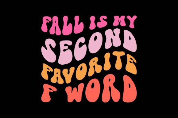 Fall is My Second Favorite F Word Grafika Rękodzieła Przez Vintage Designs