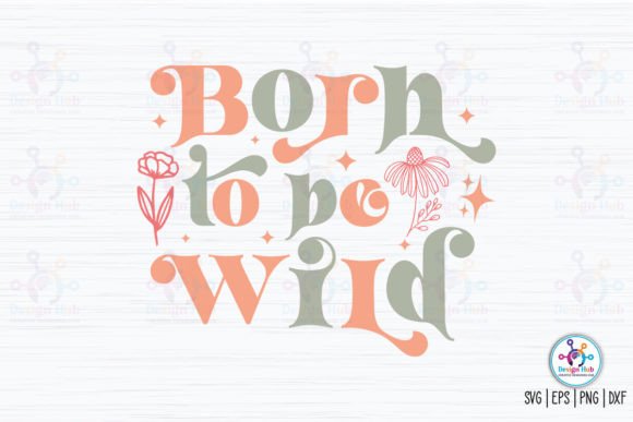 Born to Be Wild Retro SVG Grafika Rękodzieła Przez DesignHub103