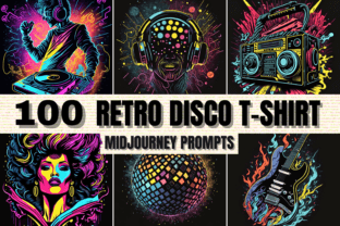 100 Retro Disco T-shirt Designs Prompts Graphic T-shirt Designs By Artistic Revolution 1