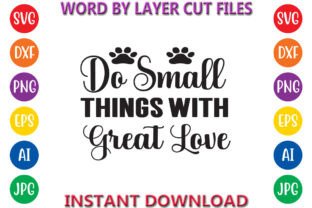 Do Small Things with Great Love Graphic T-shirt Designs By Art And Craft 3