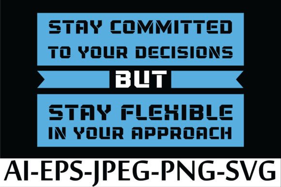 STAY COMMITTED to YOUR DECISIONS but Graphic T-shirt Designs By Arman