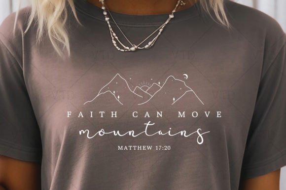 Faith Can Move Mountains Svg Png Files Graphic Print Templates By Designtorch
