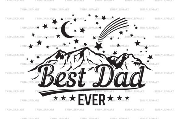 Best Dad Ever Graphic Illustrations By TribaliumArt
