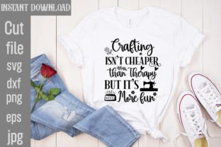 Crafting Isn't Cheaper Than Therapy but Graphic T-shirt Designs By SimaCrafts 3