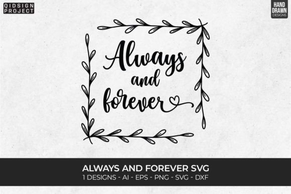 Always and Forever Svg, Anniversary SVGs Grafika Rękodzieła Przez qidsign project