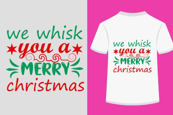 We Whisk You a Merry Christmas SVG Graphic T-shirt Designs By SKShagor Barmon