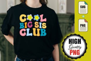 Cool Big Sis Club - SVG File Download Graphic Print Templates By blue-hat-graphics 1