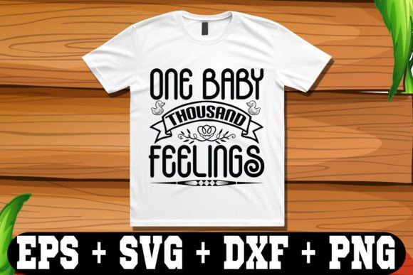 One Baby Thousand Feelings Graphic Crafts By T-Shirt Library