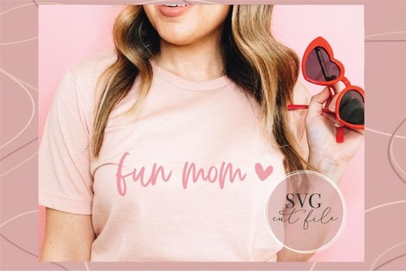 Fun Mom SVG Graphic T-shirt Designs By JustOneMoreProject