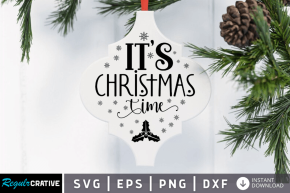 Its Christmas Time SVG Design Graphic Crafts By Regulrcrative