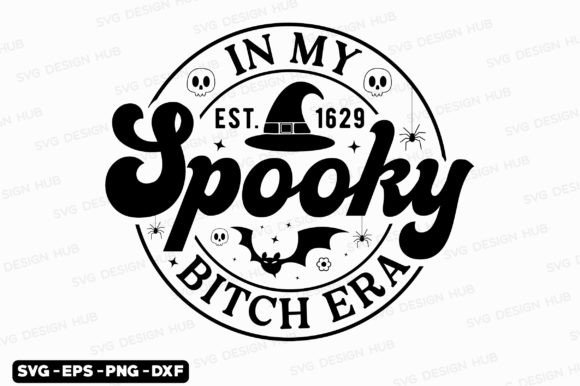 Halloween Svg, Spooky Bitch Era Svg Graphic T-shirt Designs By Svg Design Hub