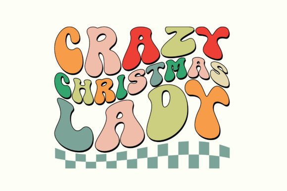 Crazy Christmas Lady Graphic Crafts By BlackCraft