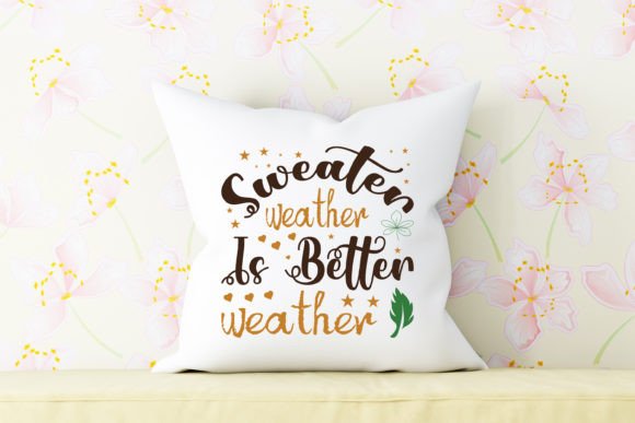 Sweater Weather is Better Weather SVG Graphic Crafts By Creative Shop