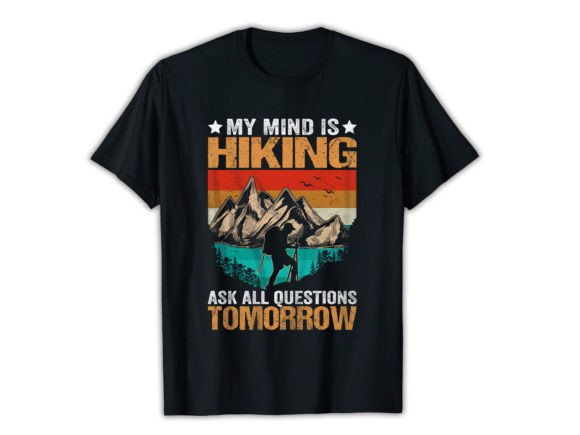 MY MIND is HIKING ASK ALL Hiking T-shirt Graphic Print Templates By mrshimulislam