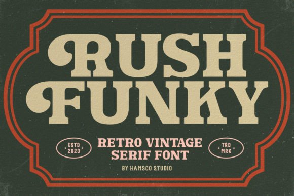 Rush Funky Serif Font By HansCo