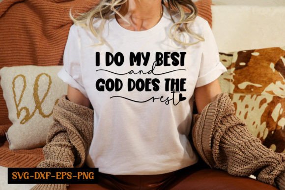 I Do My Best and God Does the Rest Svg P Grafika Projekty Koszulek Przez Magic Design Bundle