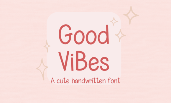 Good Vibes Cute Handwritten Fontes Script Fonte Por LalavaStudio