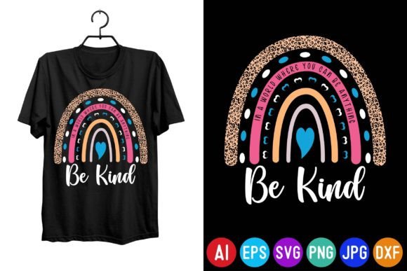 In a World Where You Can Be Anything Grafik T-shirt Designs Von Eye Catch Design67