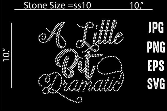 A Little Bit Dramatic Rhinestone Graphic Crafts By Vector Art