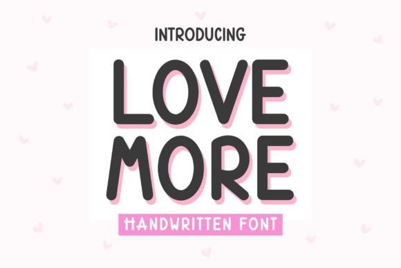 Love More Script & Handwritten Font By MyFontsShop