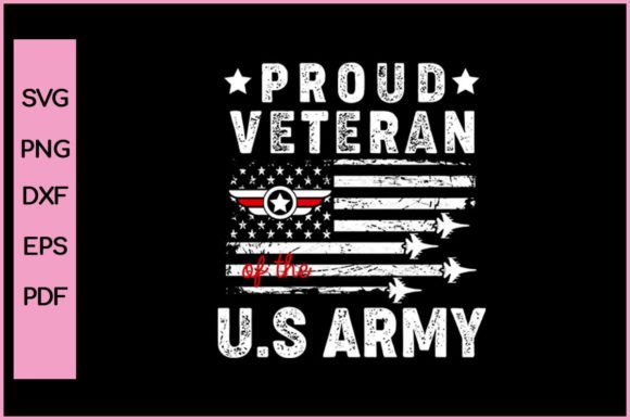 Proud Veteran of United States US Army Graphic T-shirt Designs By Nice Print File