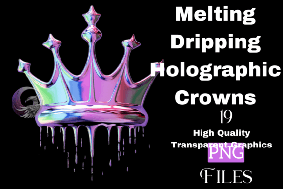 Melting Dripping Holographic Crowns Graphic Crafts By KristalDesigns
