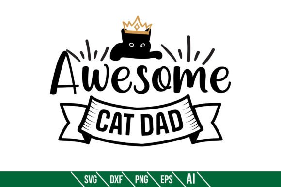 Awesome Cat Dad Gráfico Artesanato Por TeeKing124