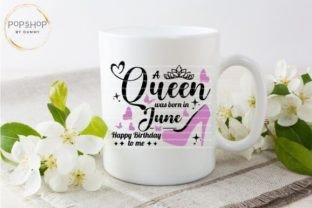 A Queen Was Born in June | Birthday Graphic Print Templates By Oummy Pj 4