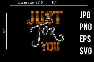 Just for You Rhinestone Template Design Graphic Crafts By Ragib