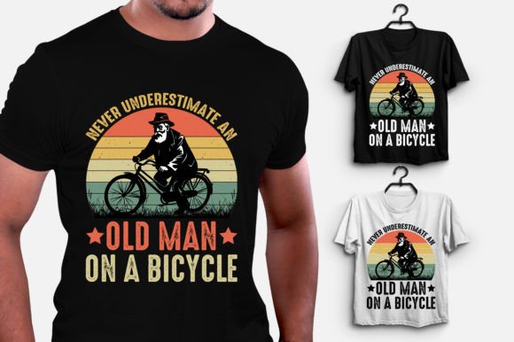 Underestimate an Old Man on a Bicycle Grafik T-shirt Designs Von T-Shirt Design Bundle