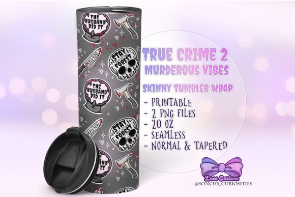 True Crime 2 - Sublimation Tumbler Wrap Graphic Crafts By Sonch's Curiosities