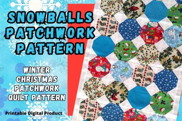 Snowballs Patchwork Pattern Graphic Quilt Patterns By Happy Sewing Time