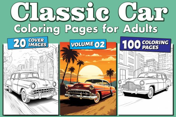 100 Classic Cars Coloring Book for Adult Graphic Coloring Pages & Books Adults By FuN ArT