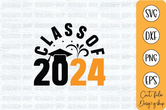 Class of 2024 SVG T Shirt Graduation Svg Illustration Artisanat Par DIGITAL DESIGN SHOP BD